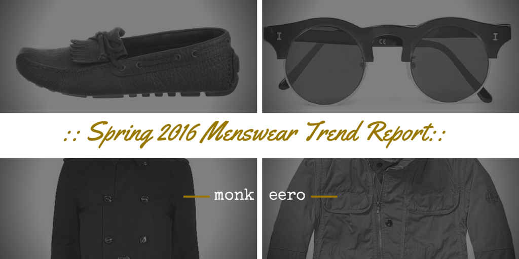 Spring 2016 Menswear Trend Guide (monk + eero)