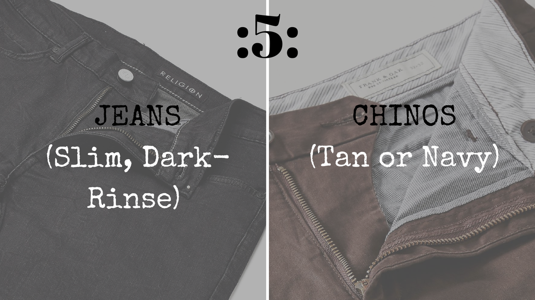 essential #5 - trousers (jeans + chinos)
