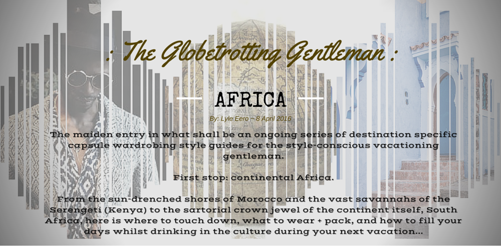 the-globetrotting-gent-africa-style-monk-and-eero