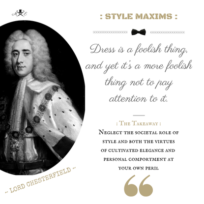 lord-chesterfield-styling-quote/maxim